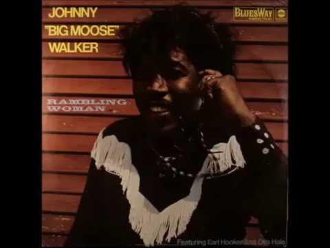 Johnny “Big Moose” Walker